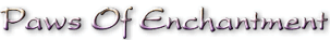 Paws Of Enchantment, By Cassandra